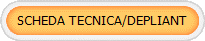 SCHEDA TECNICA/DEPLIANT