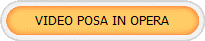 VIDEO POSA IN OPERA
