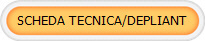 SCHEDA TECNICA/DEPLIANT